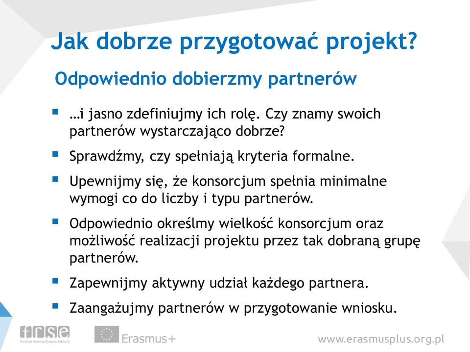 Upewnijmy się, że konsorcjum spełnia minimalne wymogi co do liczby i typu partnerów.