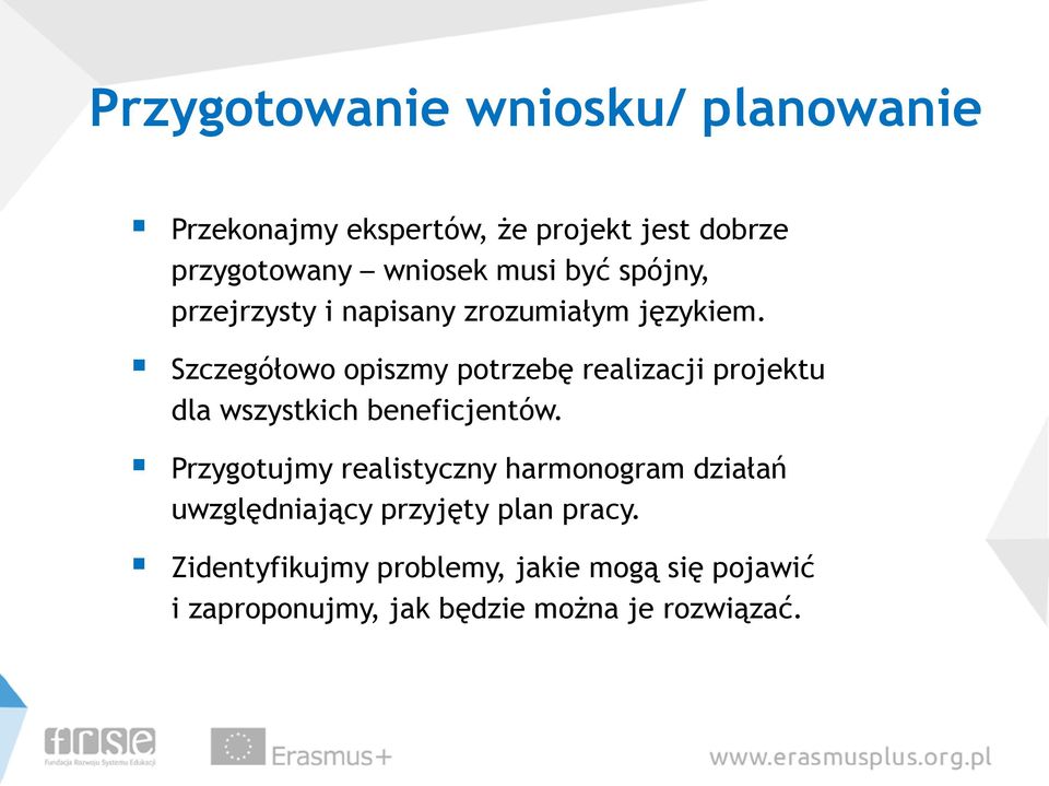 Szczegółowo opiszmy potrzebę realizacji projektu dla wszystkich beneficjentów.