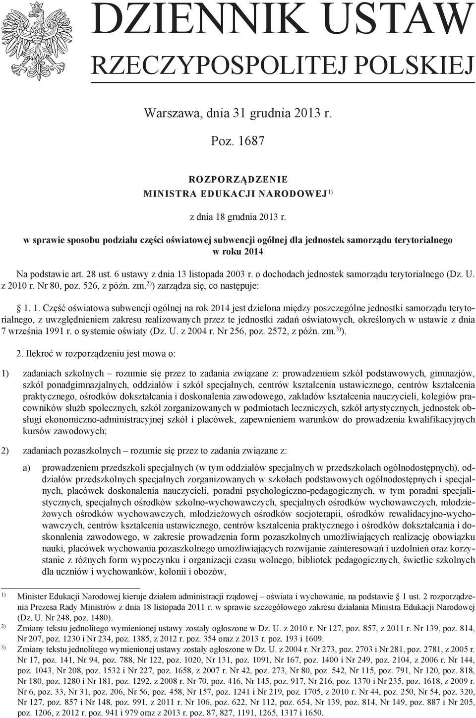 o dochodach jednostek samorządu terytorialnego (Dz. U. z 2010 r. r 80, poz. 526, z późn. zm. 2) ) zarządza się, co następuje: 1.