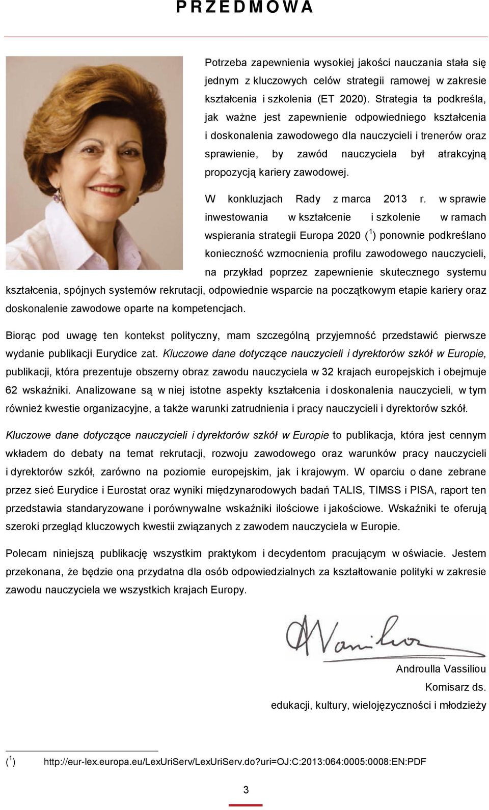 kariery zawodowej. W konkluzjach Rady z marca 2013 r.