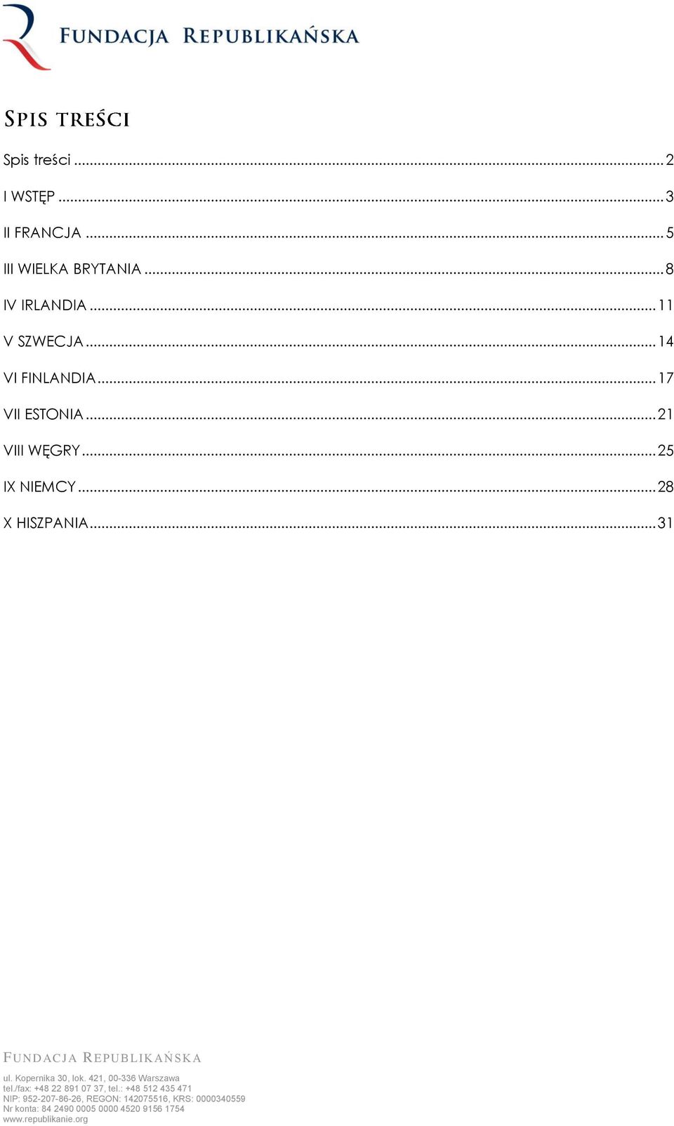 .. 11 V SZWECJA... 14 VI FINLANDIA.