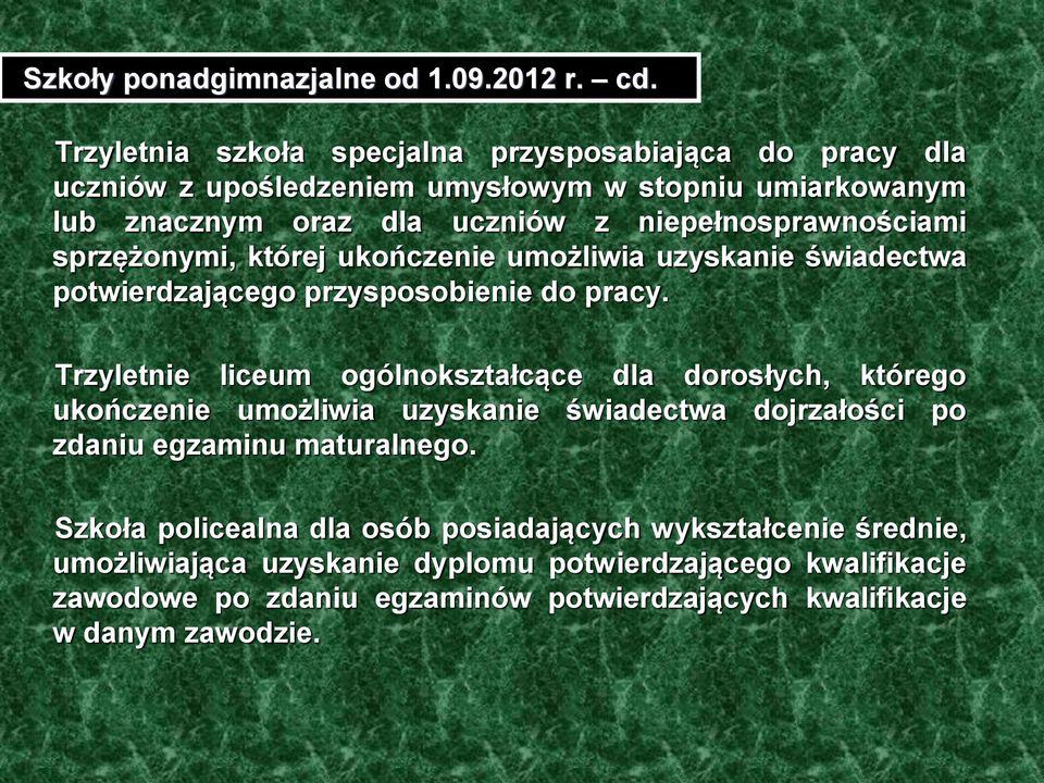 niepełnosprawnościami sprzężonymi, której ukończenie umożliwia uzyskanie świadectwa potwierdzającego przysposobienie do pracy.