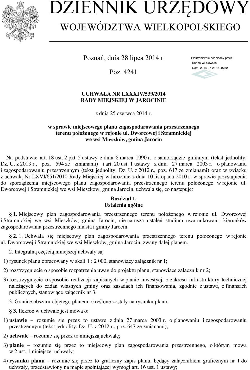 2 pkt 5 ustawy z dnia 8 marca 1990 r. o samorządzie gminnym (tekst jednolity: Dz. U. z 2013 r., poz. 594 ze zmianami) i art. 20 ust. 1 ustawy z dnia 27 marca 2003 r.