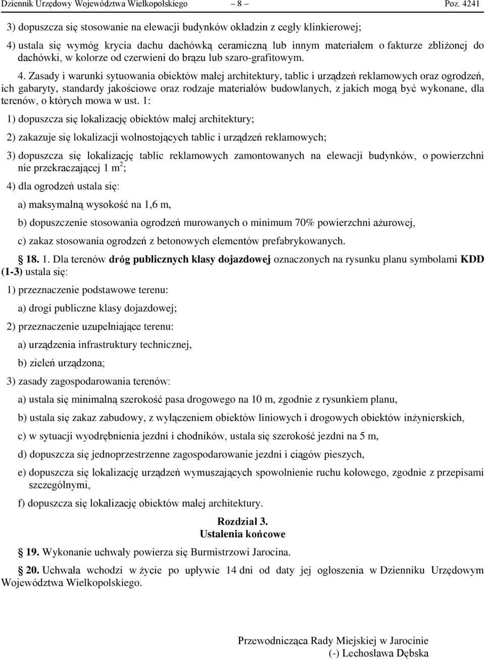 kolorze od czerwieni do brązu lub szaro-grafitowym. 4.
