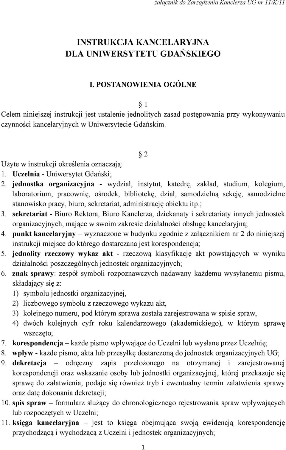 2 Użyte w instrukcji określenia oznaczają: 1. Uczelnia - Uniwersytet Gdański; 2.