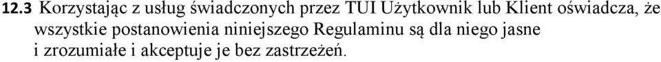 postanowienia niniejszego Regulaminu są dla