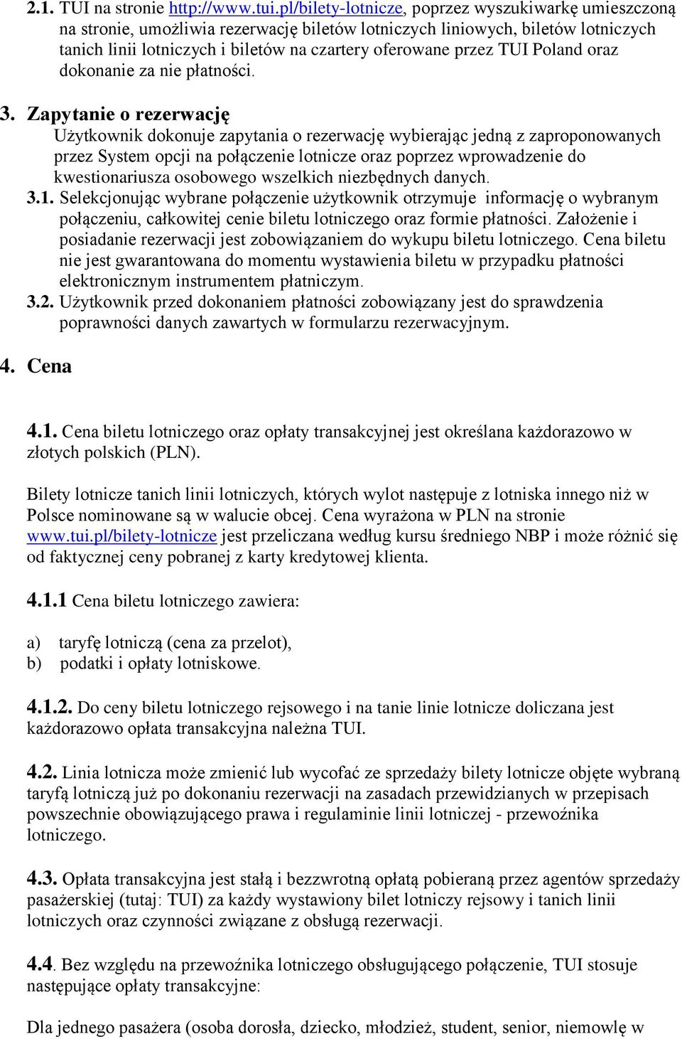 TUI Poland oraz dokonanie za nie płatności. 3.