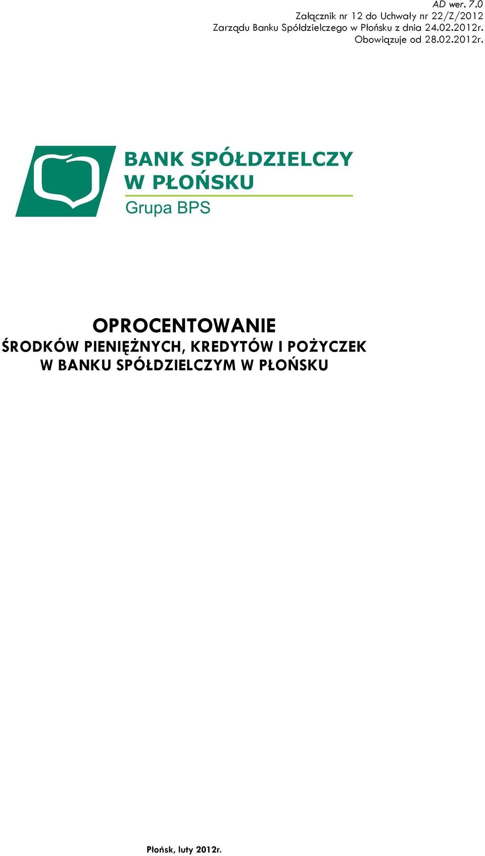 Spółdzielczego w Płońsku z dnia 24.02.2012r. Obowiązuje od 28.