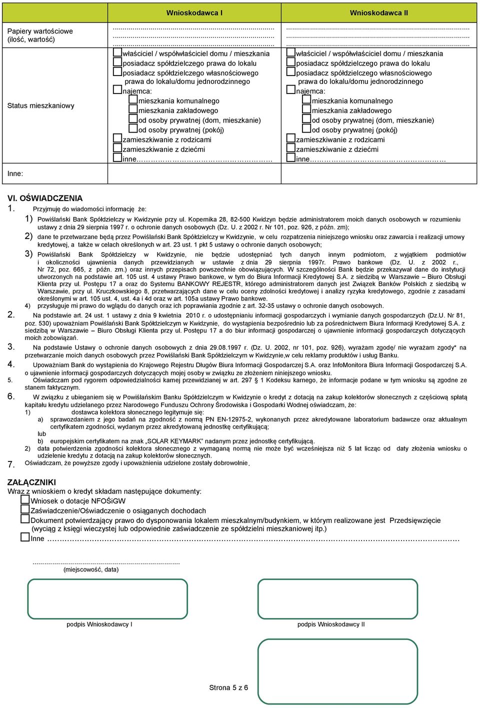 komunalnego mieszkania zakładowego od osoby prywatnej (dom, mieszkanie) od osoby prywatnej (pokój) zamieszkiwanie z rodzicami zamieszkiwanie z dziećmi inne.