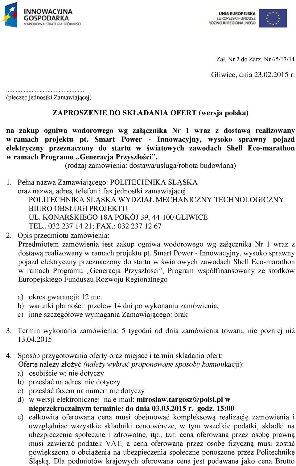 Smart Power - Innowacyjny, wysoko sprawny pojazd elektryczny przeznaczony do startu w światowych zawodach Shell Eco-marathon w ramach Programu Generacja Przyszłości.