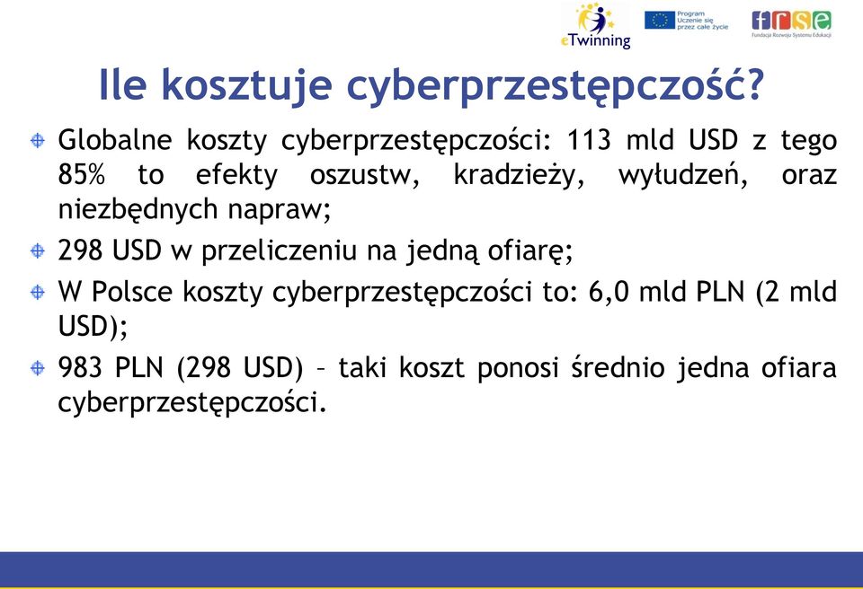 kradzieży, wyłudzeń, oraz niezbędnych napraw; 298 USD w przeliczeniu na jedną