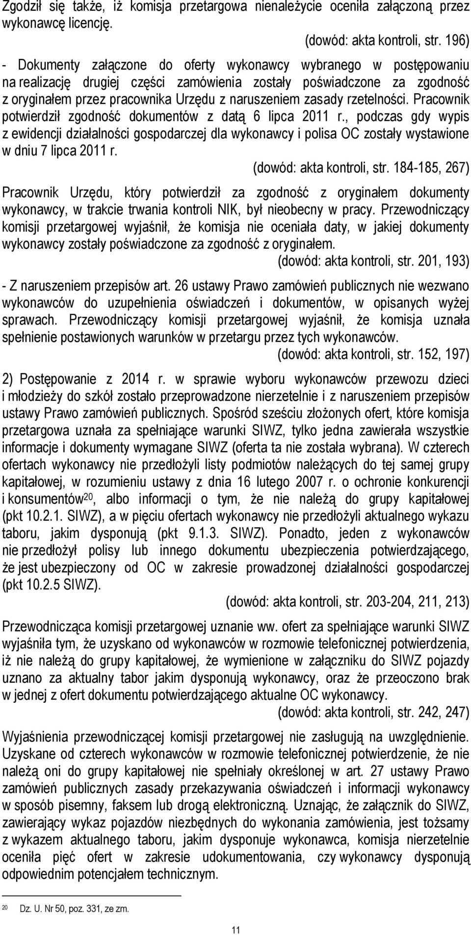zasady rzetelności. Pracownik potwierdził zgodność dokumentów z datą 6 lipca 2011 r.