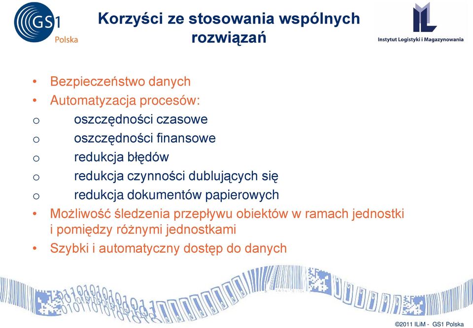 dublujących się redukcja dokumentów papierowych Możliwość śledzenia przepływu obiektów w