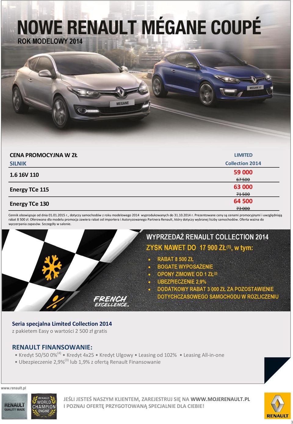 Oferowana dla modelu promocja zawiera rabat od importera i Autoryzowanego artnera Renault, który dotyczy wybranej liczby samochodów. Oferta ważna do wyczerpania zapasów. Szczegóły w salonie.