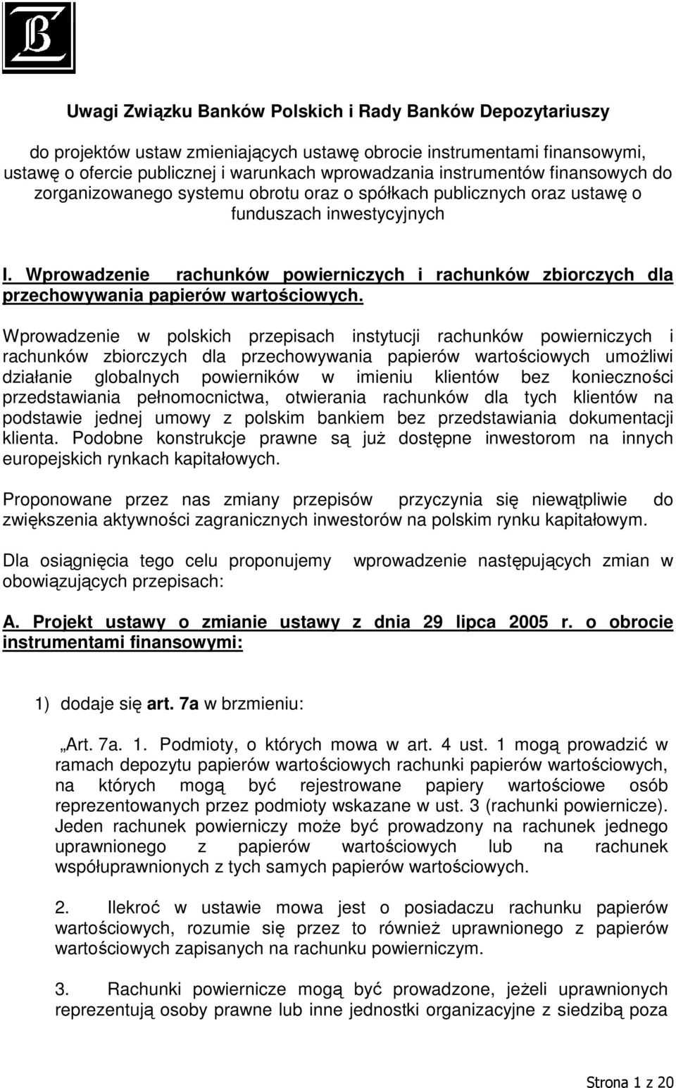 Wprowadzenie rachunków powierniczych i rachunków zbiorczych dla przechowywania papierów wartościowych.