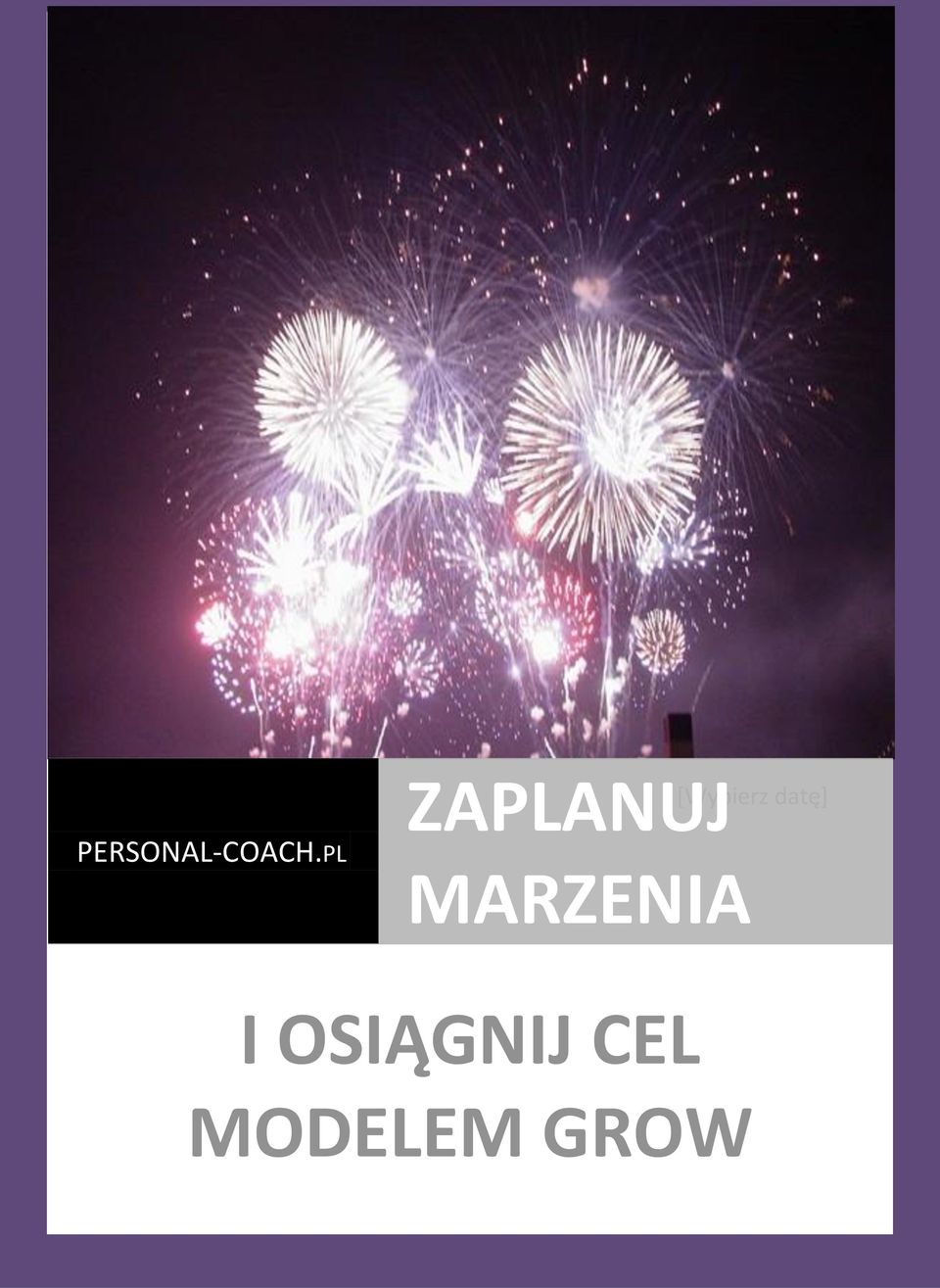 *Wybierz datę+