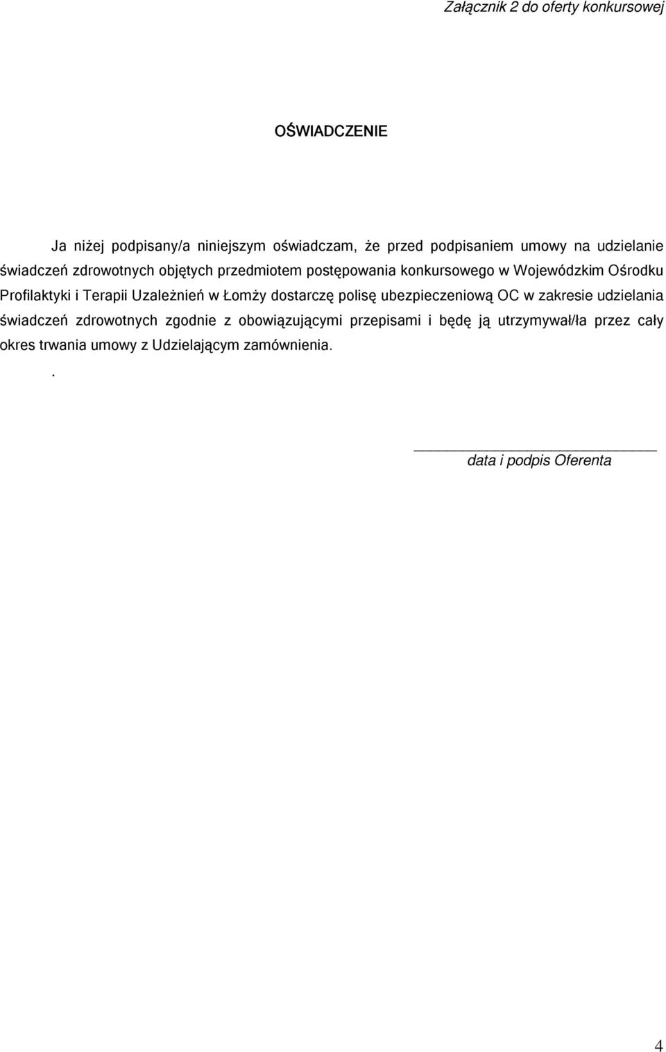 Terapii Uzależnień w Łomży dostarczę polisę ubezpieczeniową OC w zakresie udzielania świadczeń zdrowotnych zgodnie z