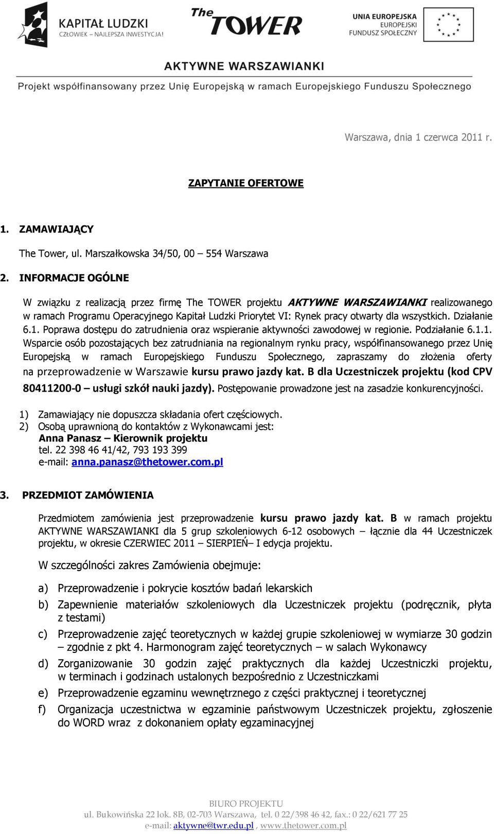 VI: Rynek pracy otwarty dla wszystkich. Działanie 6. Poprawa dostępu do zatrudnienia oraz wspieranie aktywności zawodowej w regionie. Podziałanie 6.