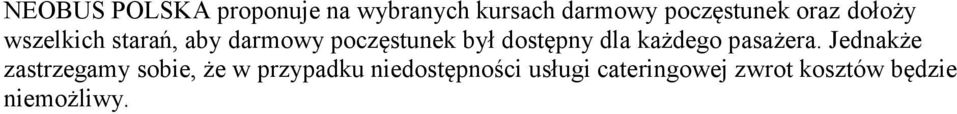 dostępny dla każdego pasażera.