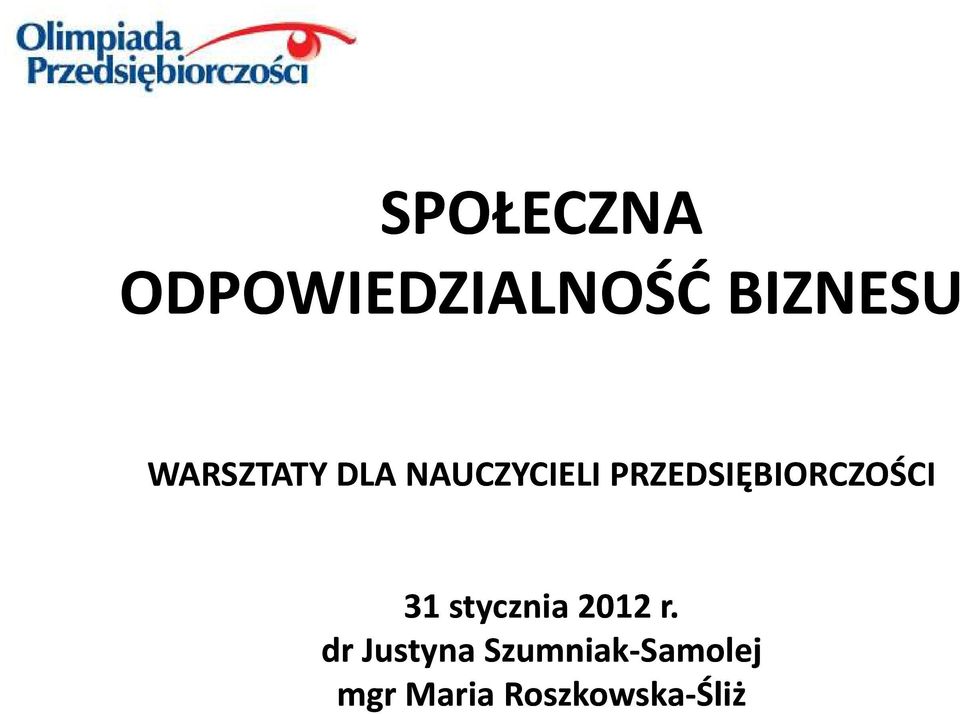 PRZEDSIĘBIORCZOŚCI 31 stycznia 2012 r.