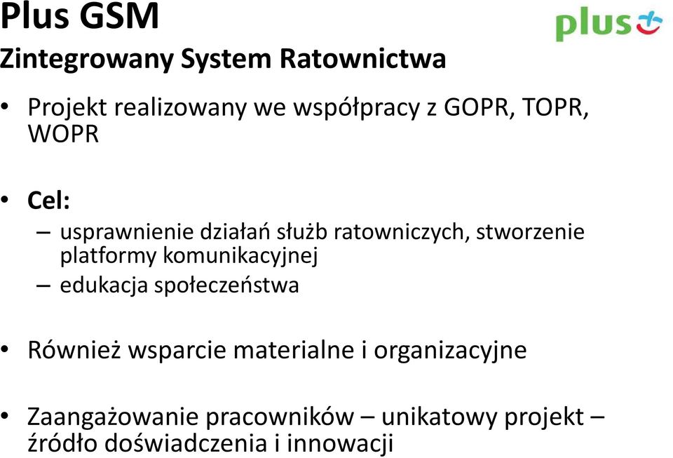 platformy komunikacyjnej edukacja społeczeństwa Również wsparcie materialne i