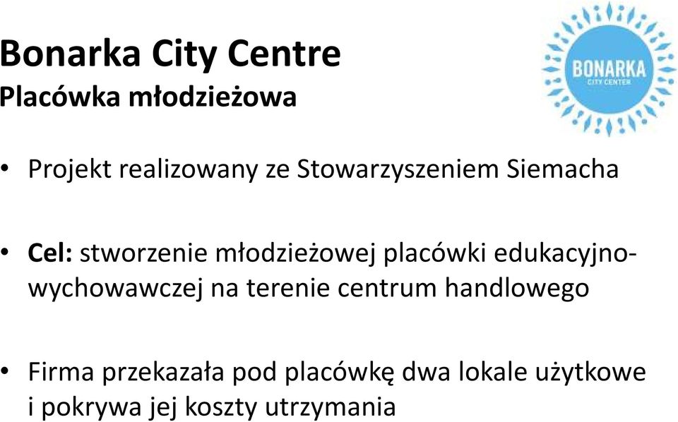 edukacyjno- wychowawczej na terenie centrum handlowego Firma