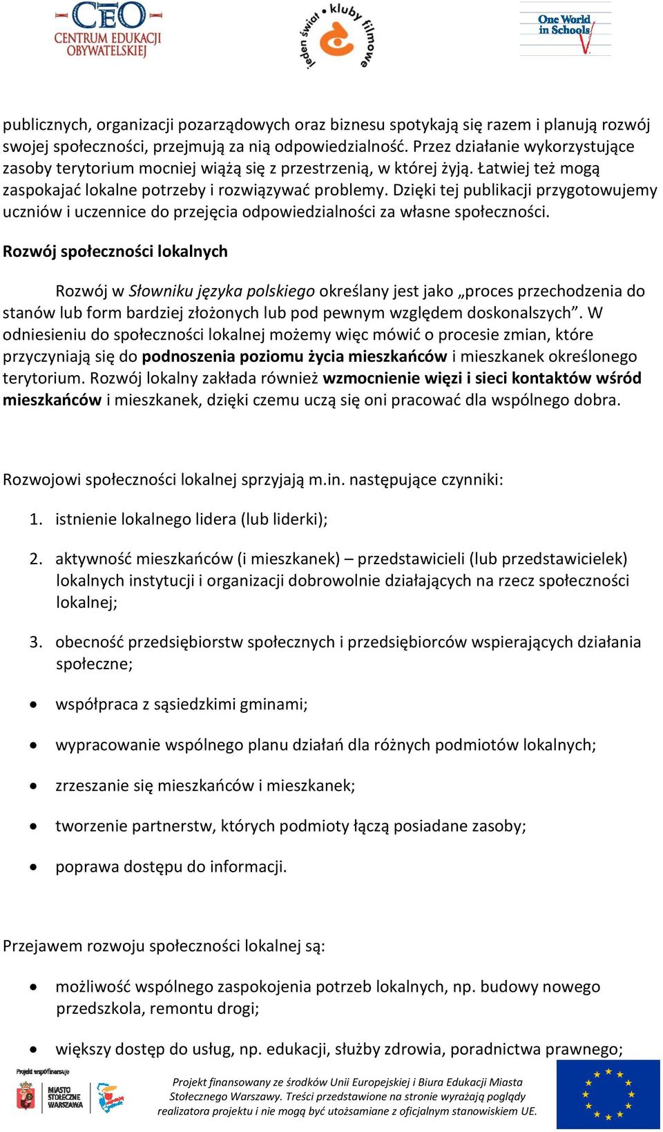 Dzięki tej publikacji przygotowujemy uczniów i uczennice do przejęcia odpowiedzialności za własne społeczności.