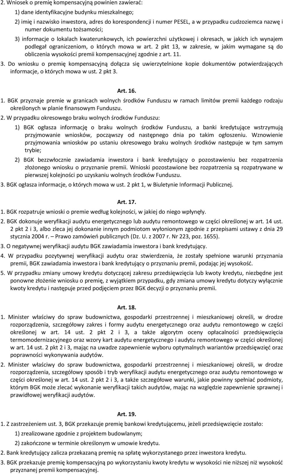 2 pkt 13, w zakresie, w jakim wymagane są do obliczenia wysokości premii kompensacyjnej zgodnie z art. 11. 3.