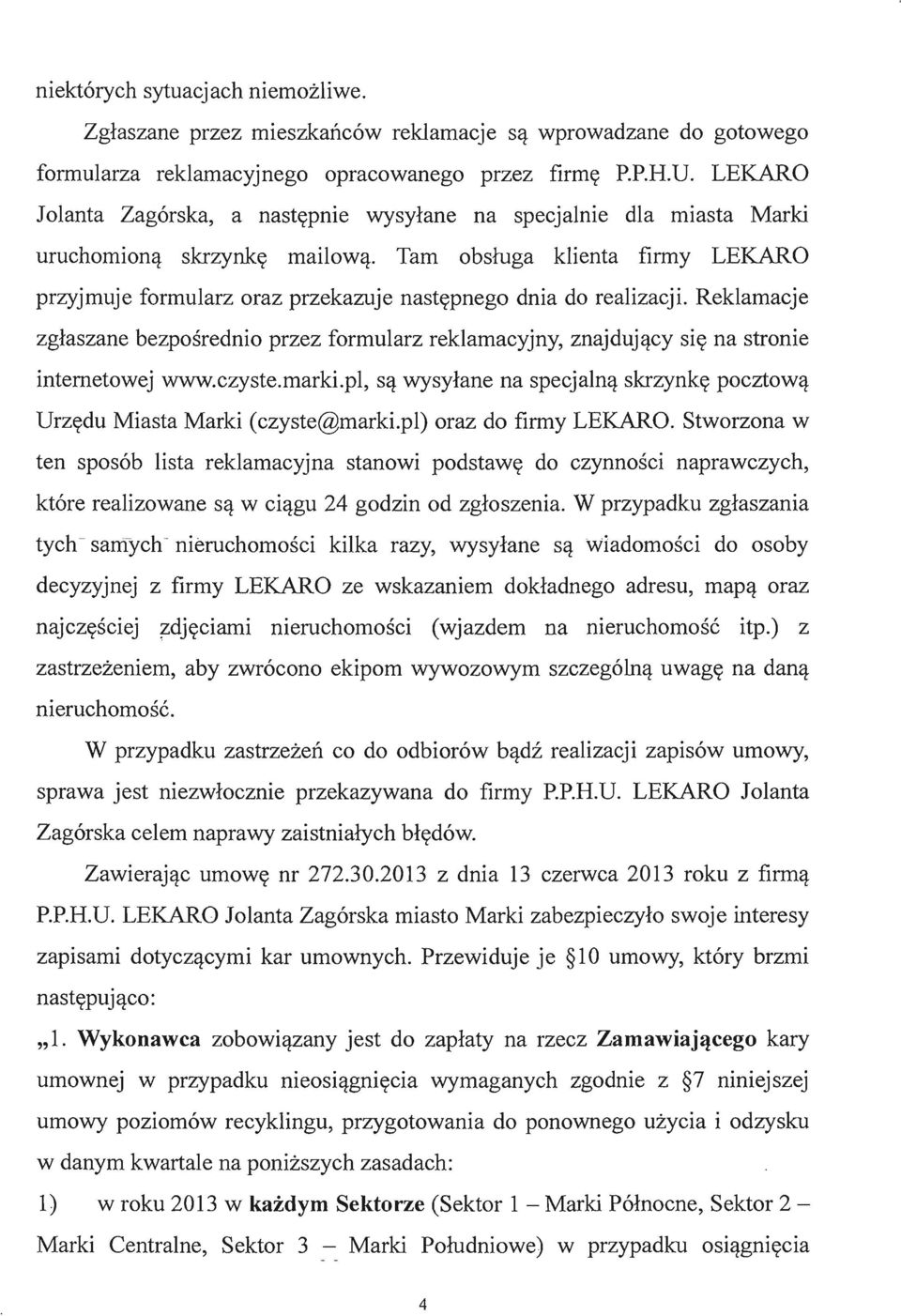 Tam obsluga klienta firmy LEKARO przyjmuje formularz oraz przekazuje nastepnego dnia do realizacji.