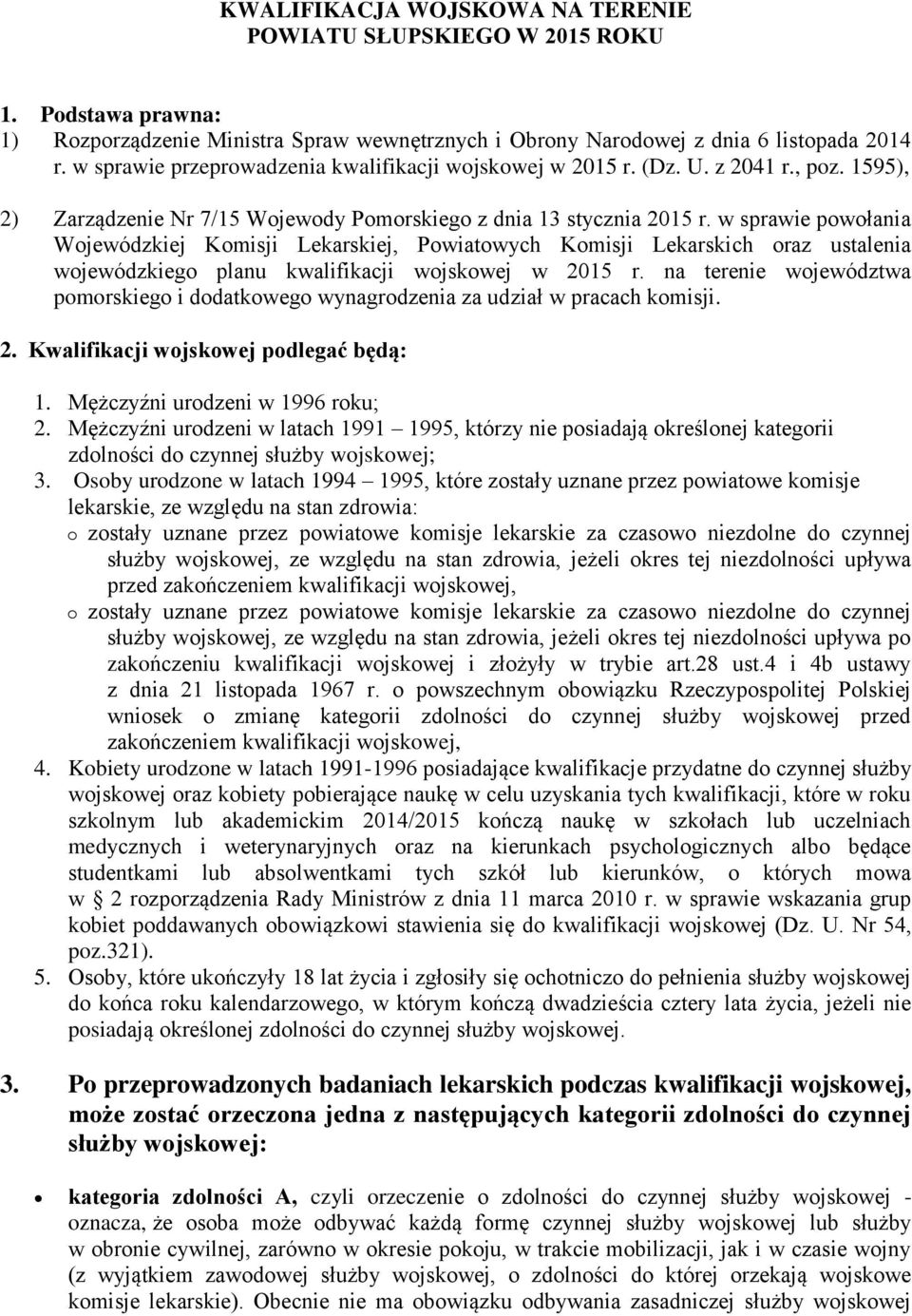 w sprawie powołania Wojewódzkiej Komisji Lekarskiej, Powiatowych Komisji Lekarskich oraz ustalenia wojewódzkiego planu kwalifikacji wojskowej w 2015 r.