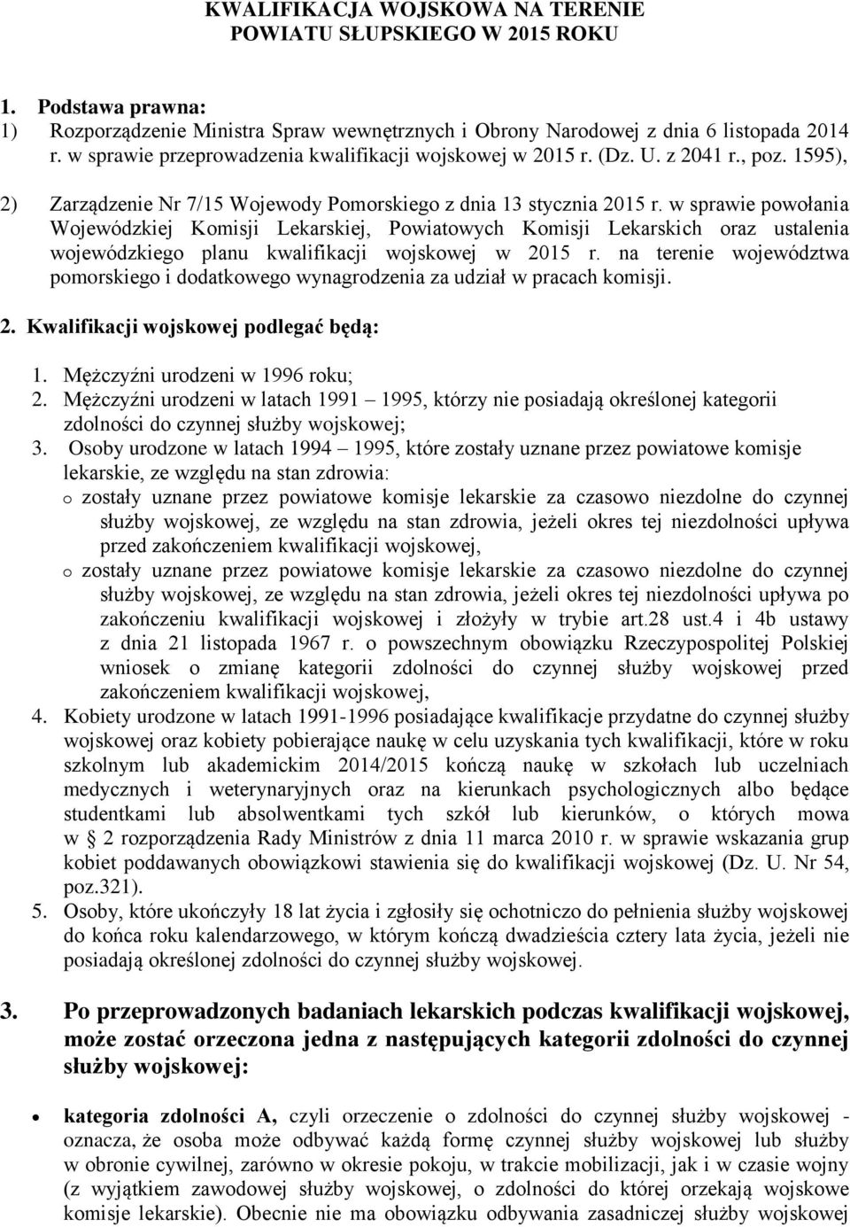 w sprawie powołania Wojewódzkiej Komisji Lekarskiej, Powiatowych Komisji Lekarskich oraz ustalenia wojewódzkiego planu kwalifikacji wojskowej w 2015 r.