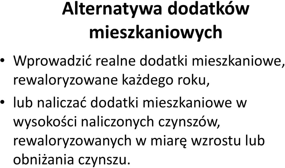 naliczać dodatki mieszkaniowe w wysokości naliczonych