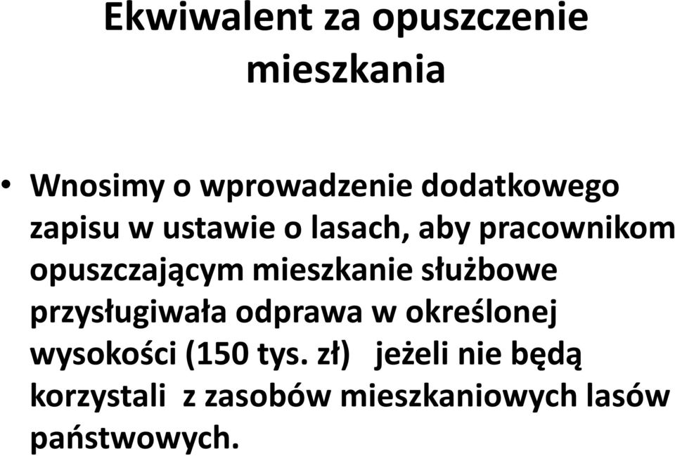 mieszkanie służbowe przysługiwała odprawa w określonej wysokości (150