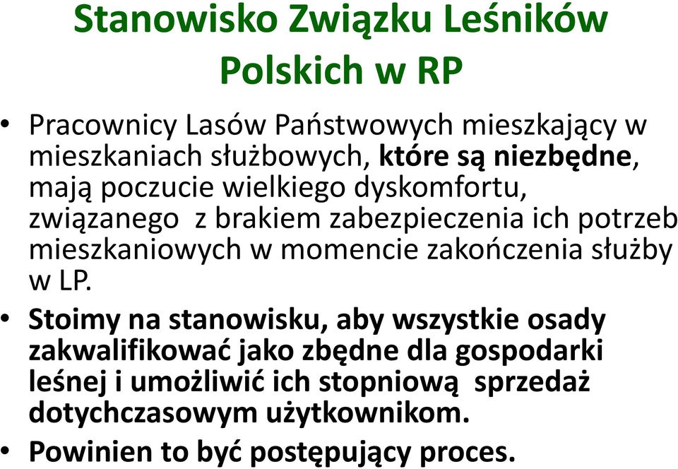 mieszkaniowych w momencie zakończenia służby w LP.
