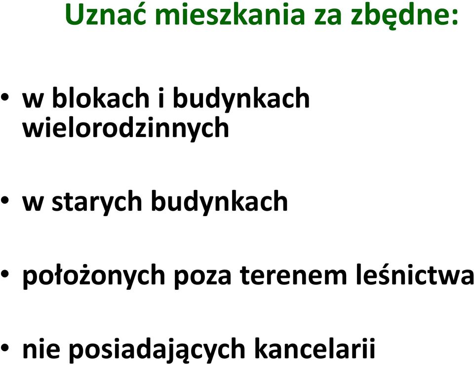w starych budynkach położonych poza