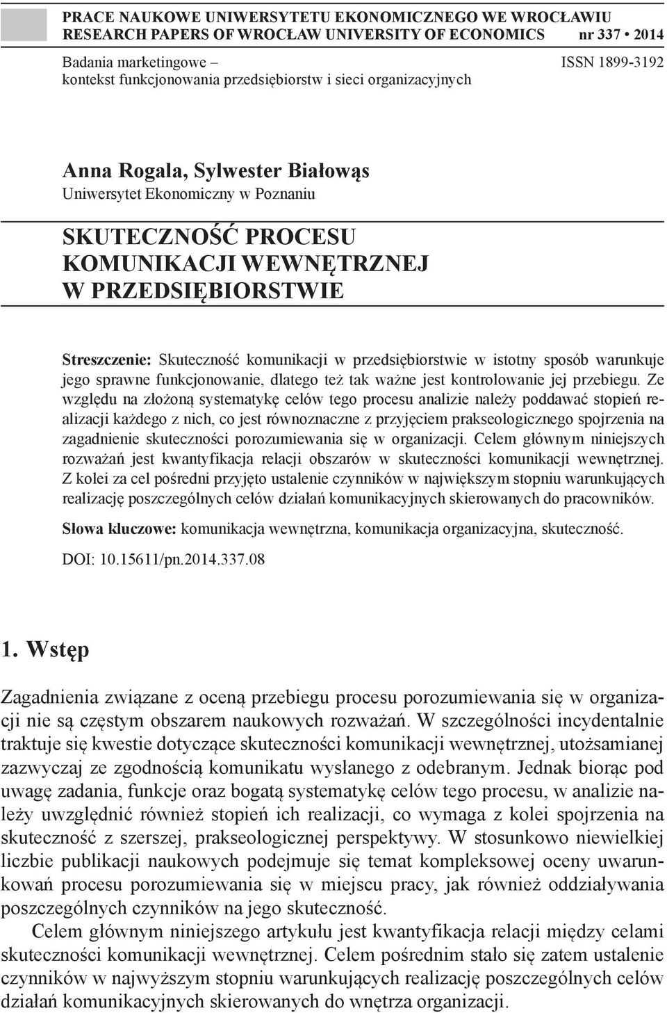 przedsiębiorstwie w istotny sposób warunkuje jego sprawne funkcjonowanie, dlatego też tak ważne jest kontrolowanie jej przebiegu.
