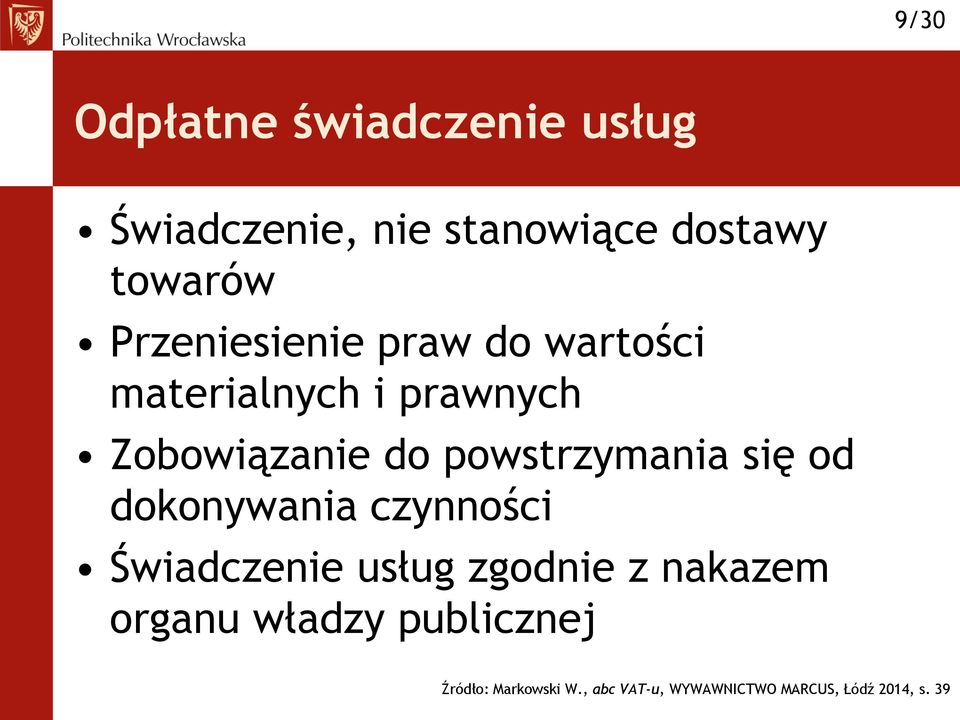 powstrzymania się od dokonywania czynności Świadczenie usług zgodnie z nakazem