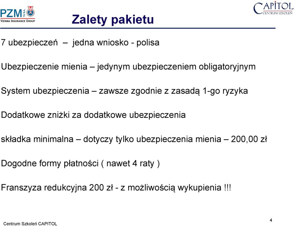 Dodatkowe zniżki za dodatkowe ubezpieczenia składka minimalna dotyczy tylko ubezpieczenia