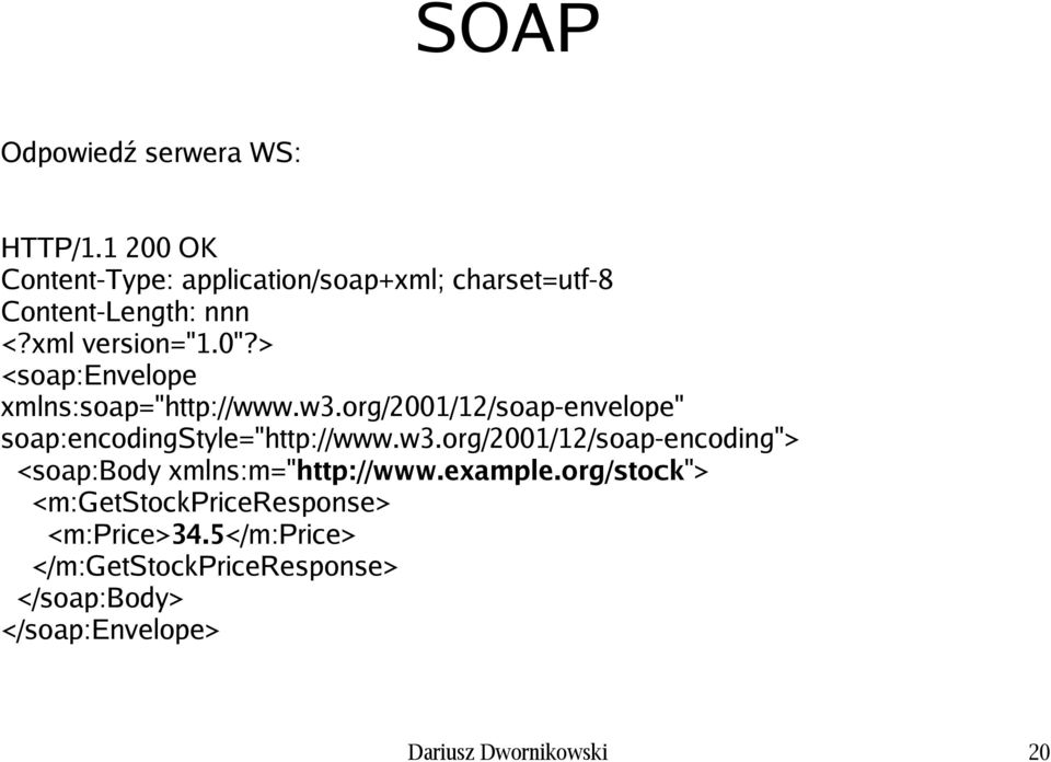 > <soap:envelope xmlns:soap="http://www.w3.org/2001/12/soap-envelope" soap:encodingstyle="http://www.w3.org/2001/12/soap-encoding"> <soap:body xmlns:m="http://www.