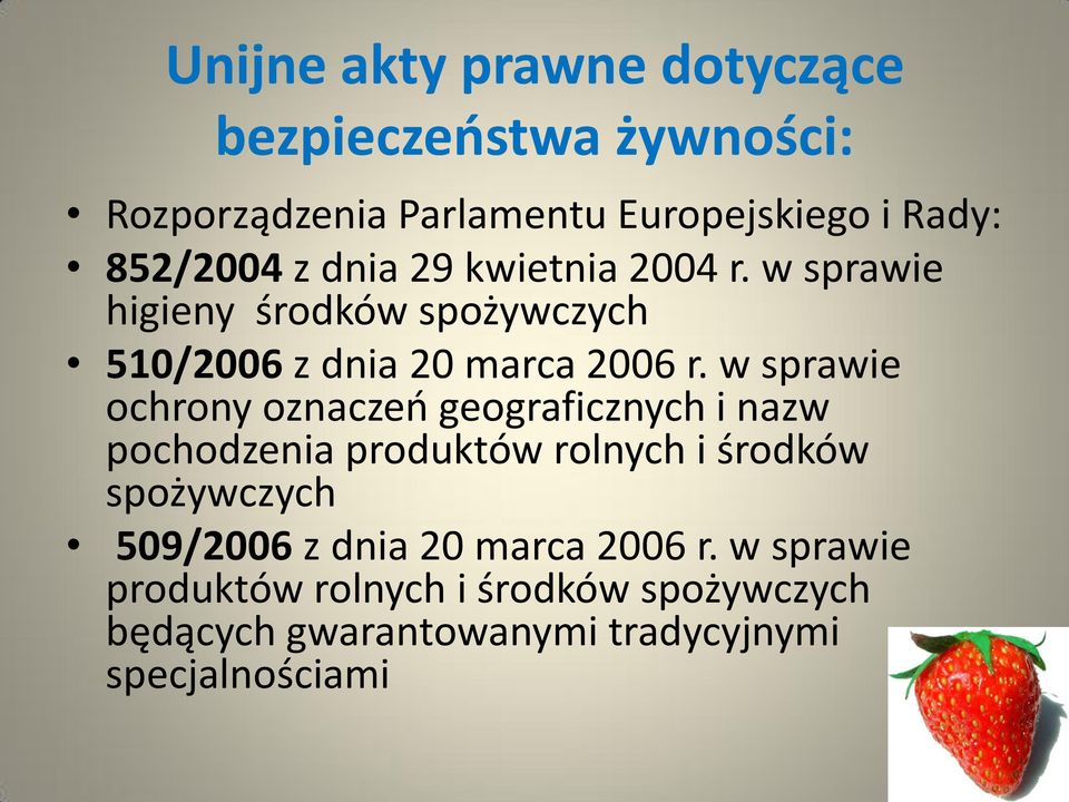 w sprawie ochrony oznaczeń geograficznych i nazw pochodzenia produktów rolnych i środków spożywczych 509/2006 z