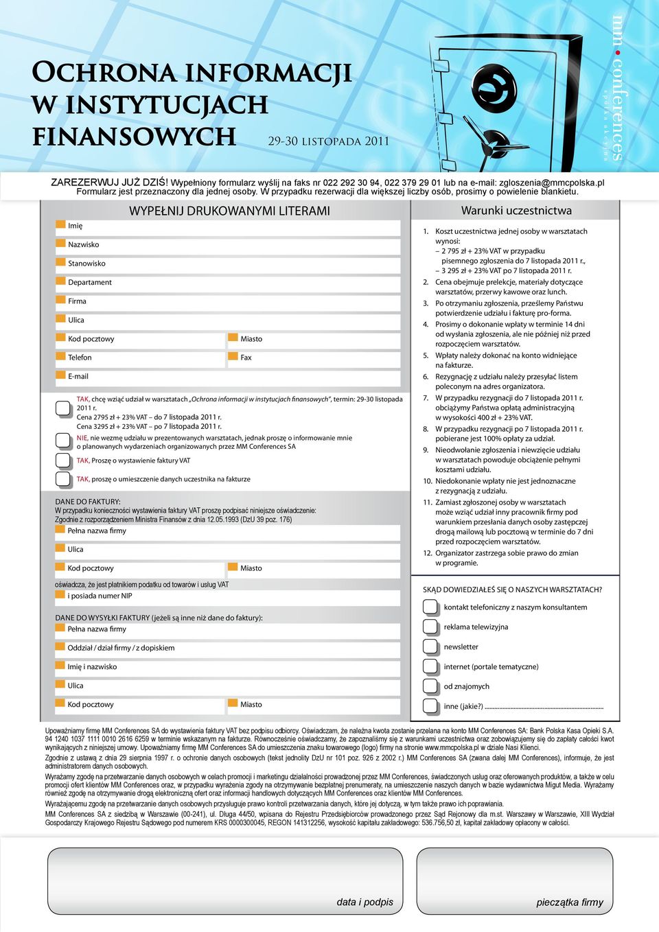 Imię Nazwisko Stanowisko Departament Firma Ulica Kod pocztowy Telefon E-mail WYPEŁNIJ DRUKOWANYMI LITERAMI Miasto TAK, chcę wziąć udział w warsztatach, termin: 29-30 listopada 2011 r.
