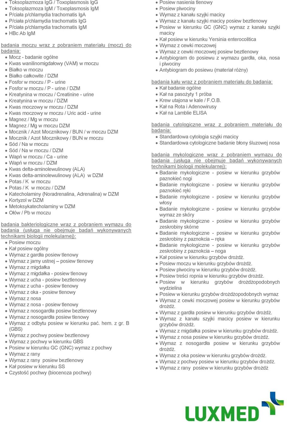 / P - urine / DZM Kreatynina w moczu / Creatinine - urine Kreatynina w moczu / DZM Kwas moczowy w moczu / DZM Kwas moczowy w moczu / Uric acid - urine Magnez / Mg w moczu Magnez / Mg w moczu DZM