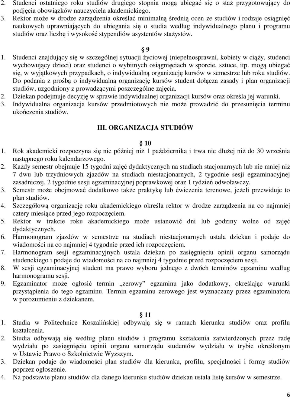 liczbę i wysokość stypendiów asystentów stażystów. 9 1.