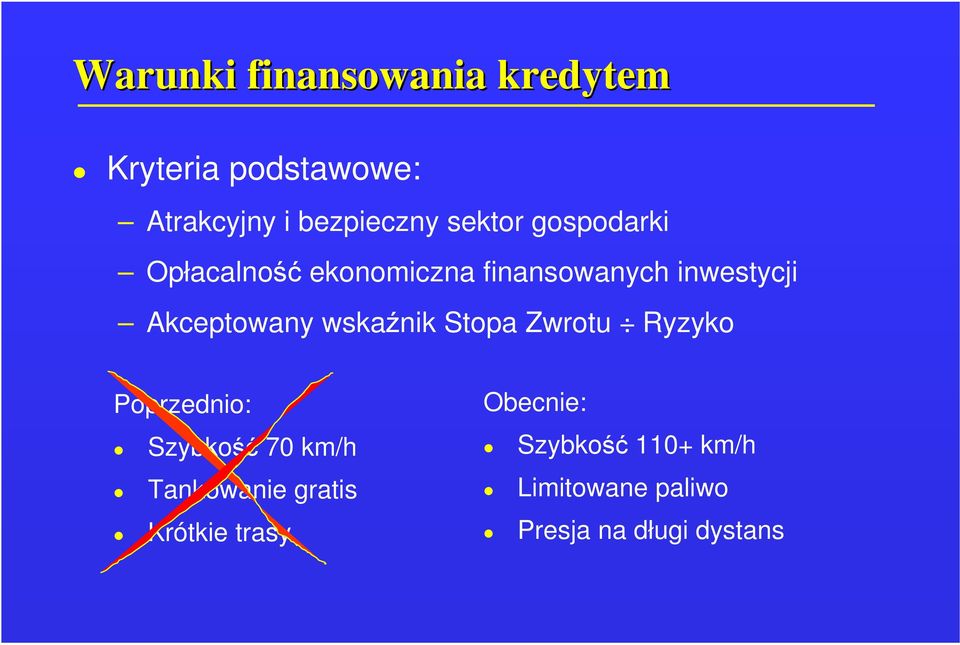 Stopa Zwrotu Ryzyko Poprzednio: Szybkość 70 km/h Tankowanie gratis