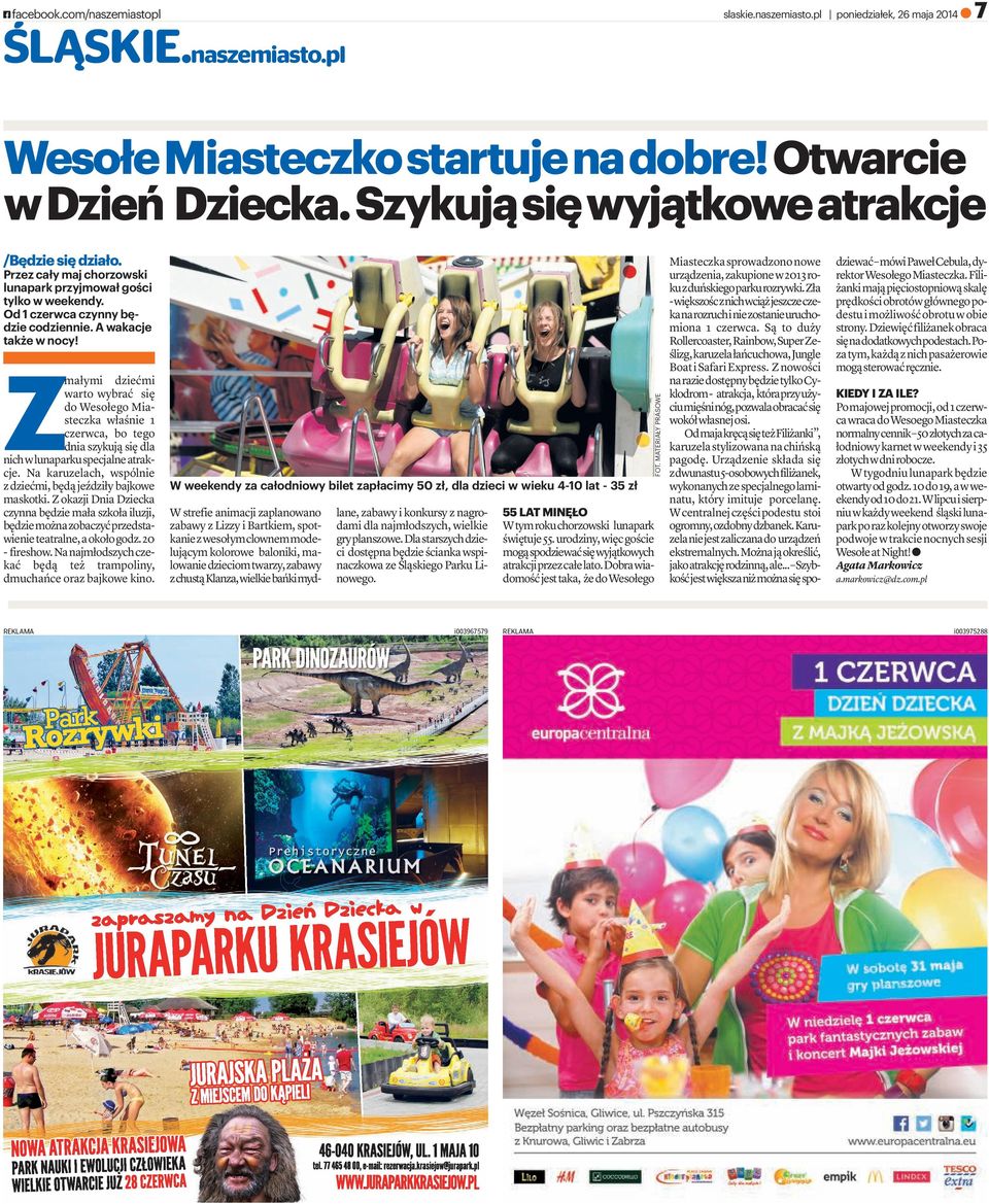 Zmałymi dziećmi warto wybrać się do Wesołego Miasteczka właśnie 1 czerwca, bo tego dnia szykują się dla nichwlunaparkuspecjalneatrakcje.