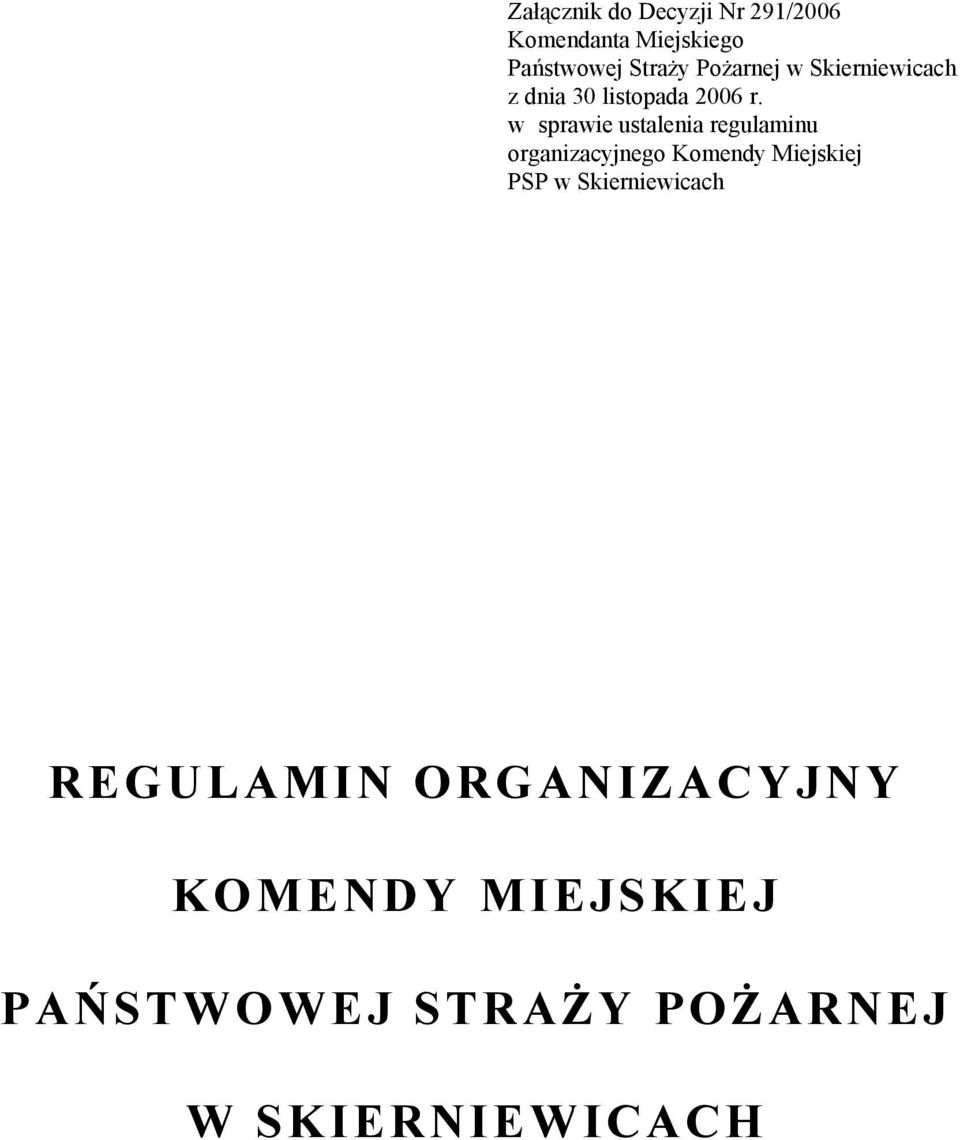 w sprawie ustalenia regulaminu organizacyjnego Komendy Miejskiej PSP w