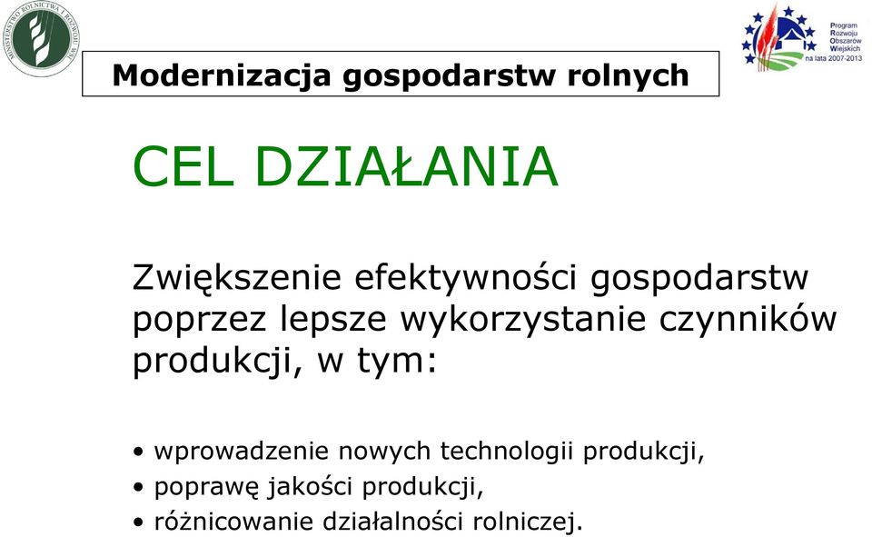 czynników produkcji, w tym: wprowadzenie nowych technologii