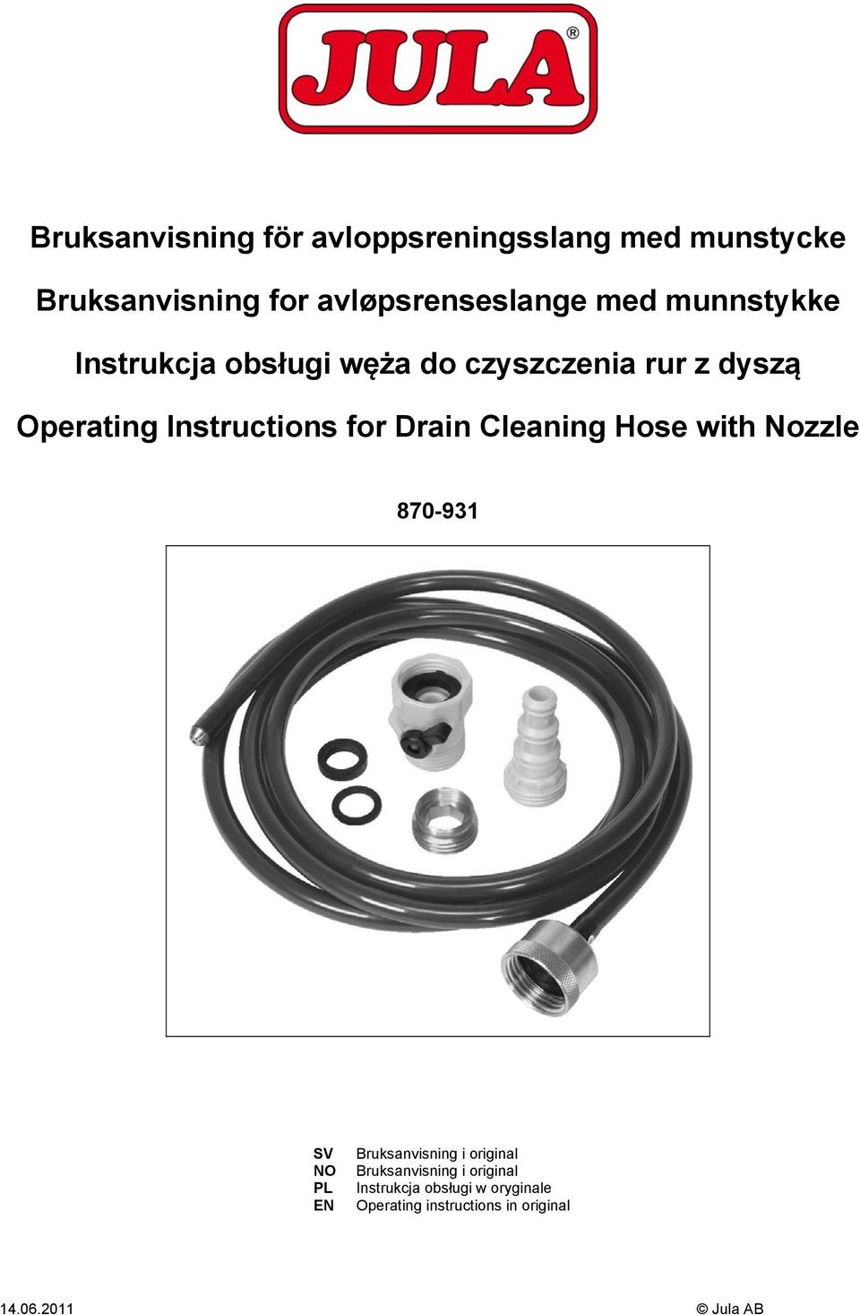 Drain Cleaning Hose with Nozzle 870-931 SV NO PL EN Bruksanvisning i original Bruksanvisning