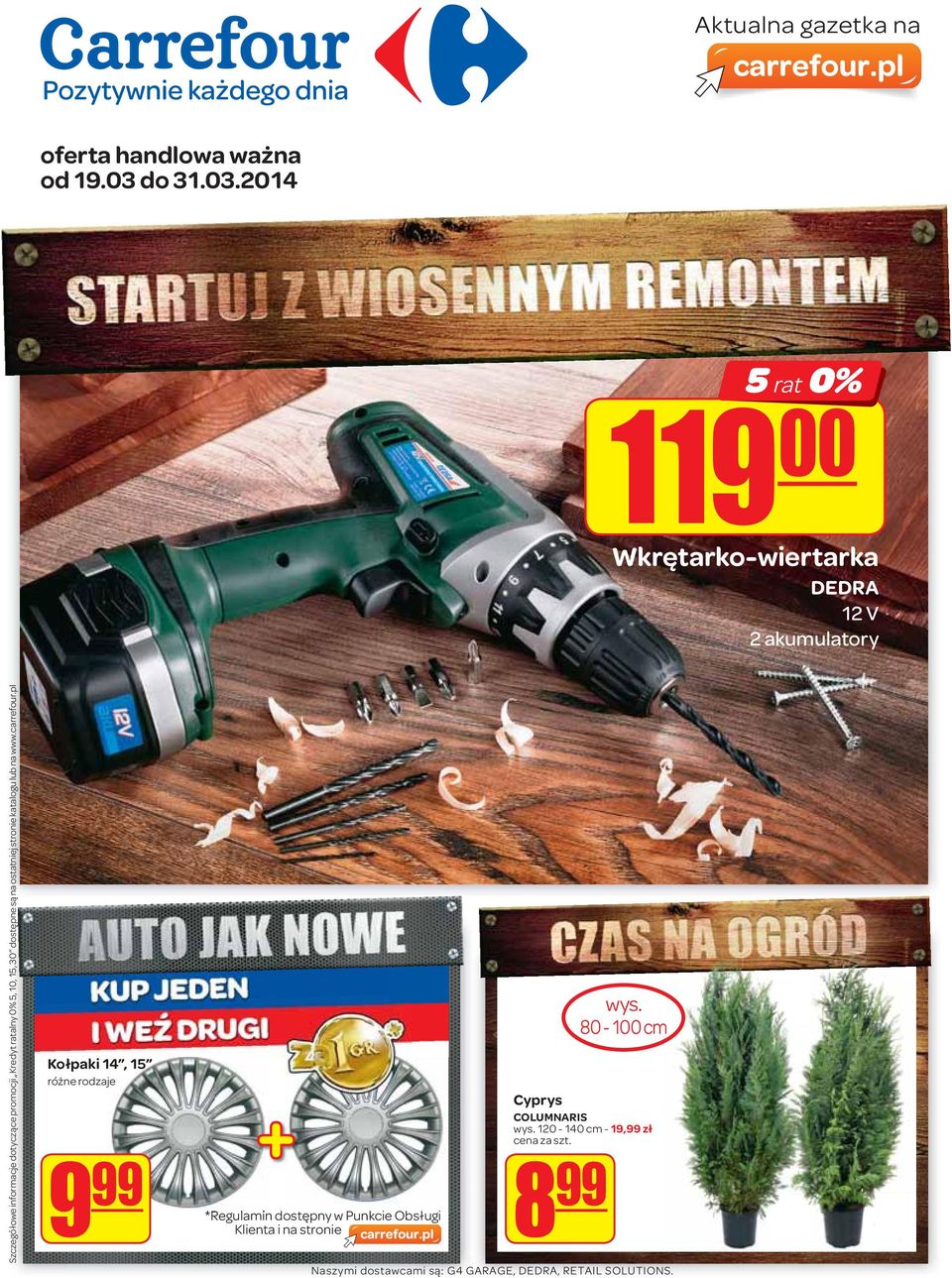 Kredyt ratalny 0%, 0,, 0 dostępne są na ostatniej stronie katalogu lub na www.carrefour.