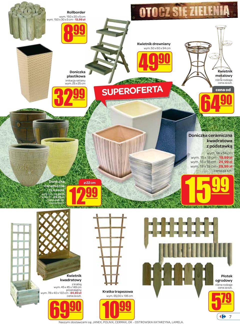 8 x 8 -, zł wym. 9 x 9-9, zł Doniczka ceramiczna TAJLANDIA ø 9-9, zł ø - 9, zł ø Kwietnik kwadratowy z kratką wym.